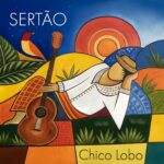‘Sertão’ do violeiro Chico Lobo traz Edu Lobo, Jackson Antunes e Vitor Ramil em álbum enraizado no Brasil profundo