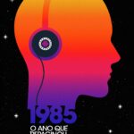 Livro sobre 85 álbuns brasileiros de 1985 mapeia a trilha sonora do ano em que o Brasil acordou pro dia nascer feliz