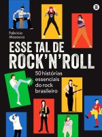 Livro compila histórias do rock brasileiro como manual para iniciantes Livro compila histórias do rock brasileiro como manual para iniciantes no gênero
